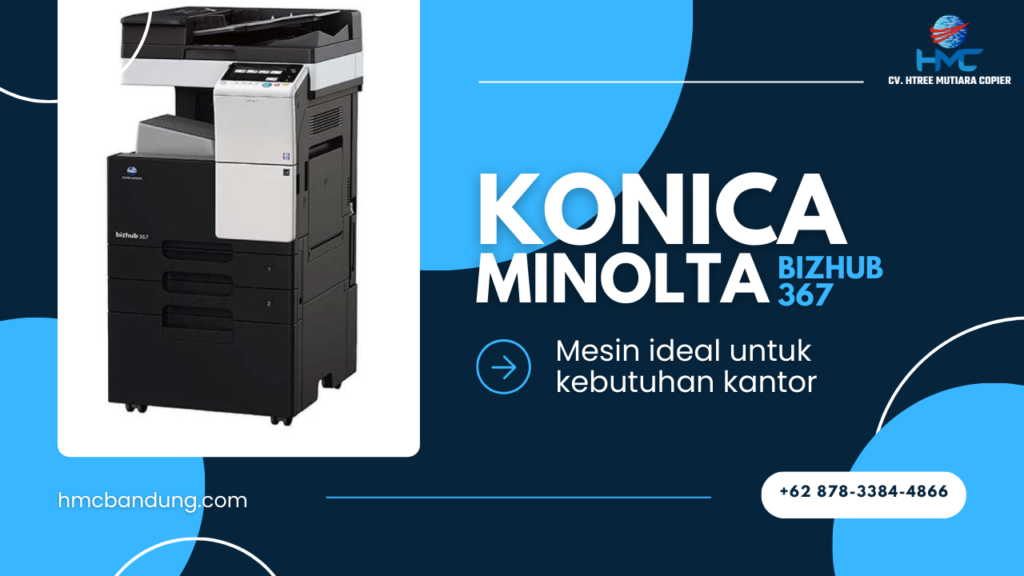 Bizhub 367 : Mesin Fotocopy Ideal Untuk Kebutuhan Kantor