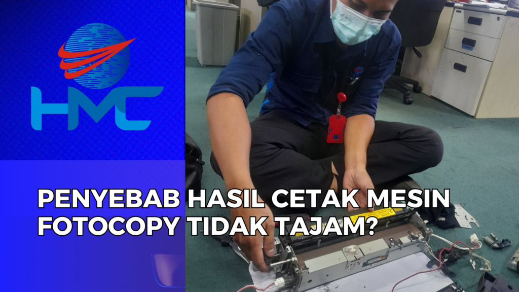 Penyebab Hasil Mesin Fotocopy Tidak Tajam