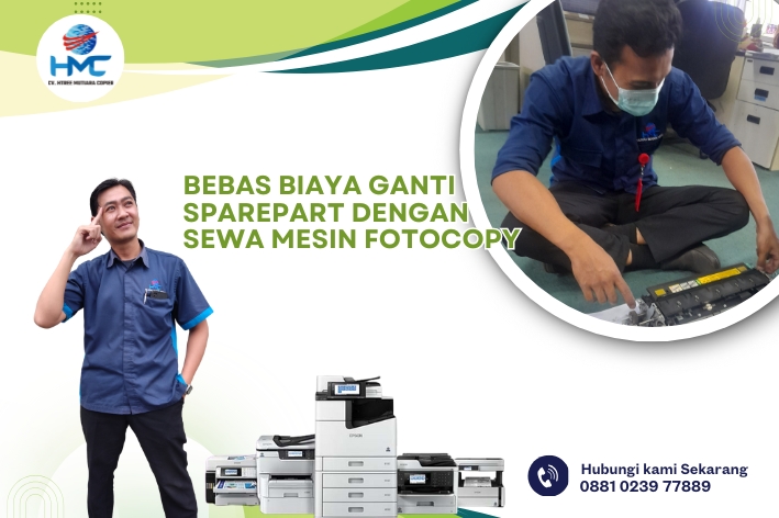 Bebas Biaya Ganti Sparepart dengan Sewa Mesin Fotocopy