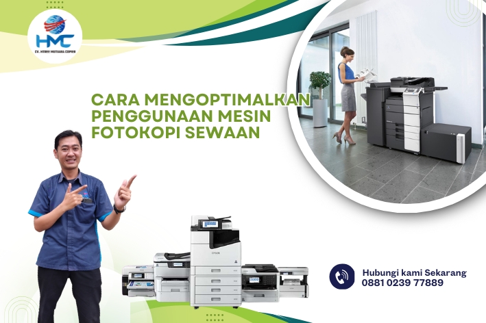 Cara Mengoptimalkan Penggunaan Mesin Fotokopi Sewaan