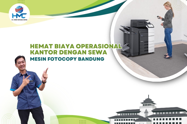 Hemat Biaya Operasional Kantor dengan Sewa Mesin Fotocopy Bandung