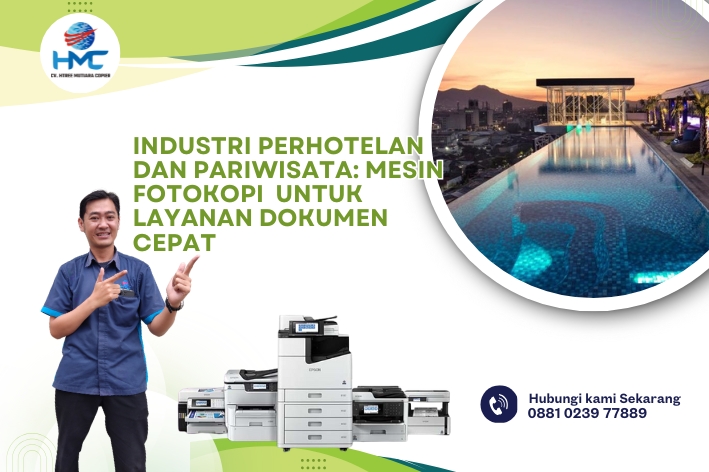 Industri Perhotelan dan Pariwisata: Mesin Fotokopi Untuk Layanan Dokumen Cepat