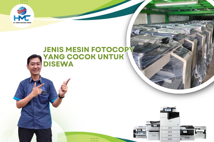 Jenis Mesin Fotocopy yang Cocok untuk Disewa
