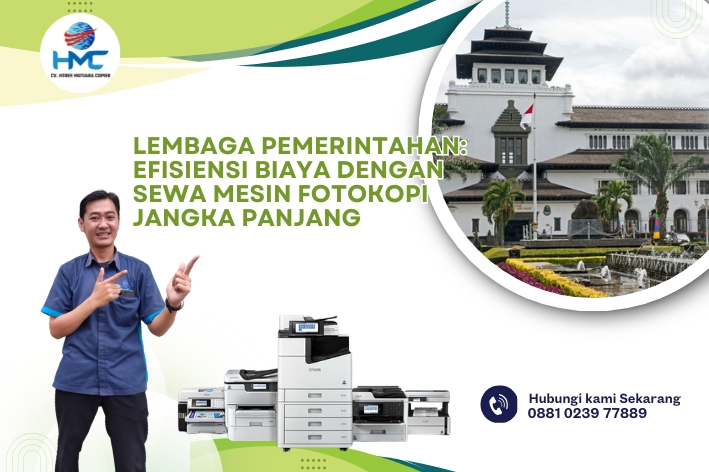 Lembaga Pemerintahan: Efisiensi Biaya dengan Sewa Mesin fotokopi Jangka Panjang