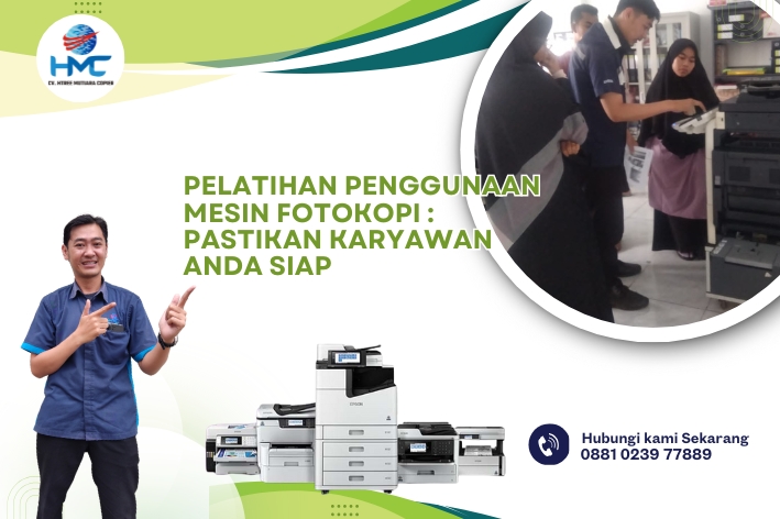 Pelatihan Penggunaan Mesin Fotokopi : Pastikan Karyawan Anda Siap