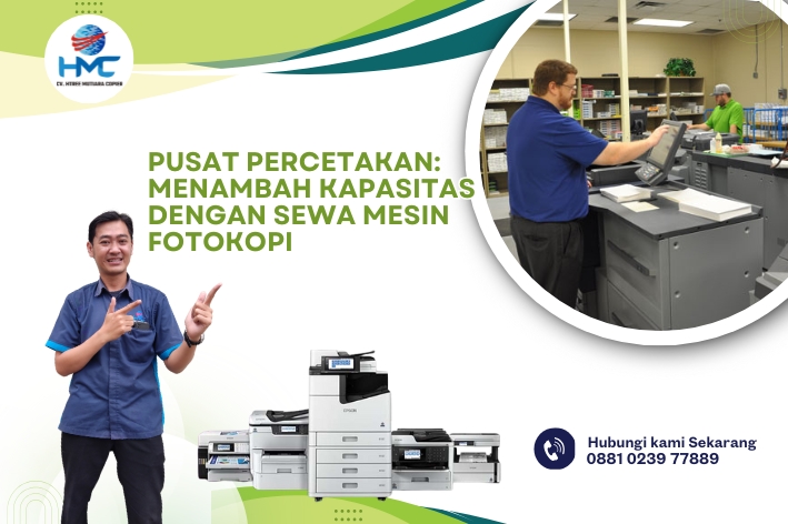 Pusat Percetakan: Menambah Kapasitas dengan Sewa Mesin Fotokopi
