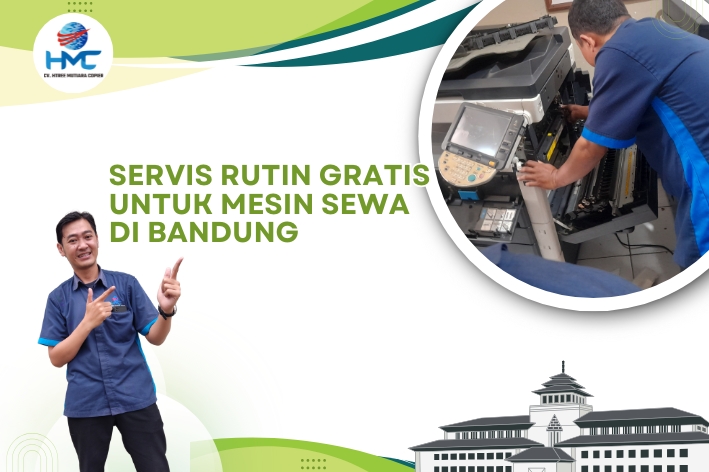 Servis Rutin Gratis untuk Mesin Sewa di Bandung