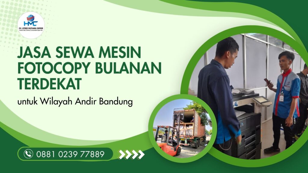 Jasa Sewa Mesin Fotocopy Bulanan Terdekat untuk Wilayah Andir Bandung