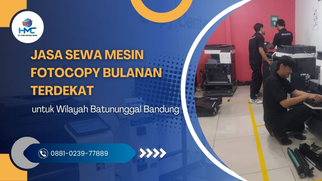 Jasa Sewa Mesin Fotocopy Bulanan Terdekat untuk Wilayah Batununggal Bandung