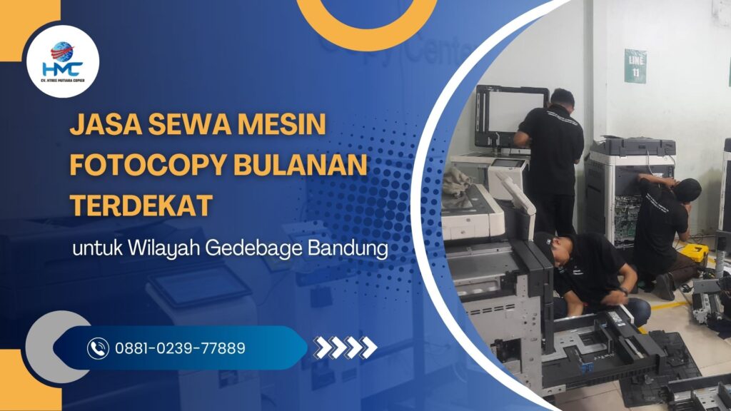 Jasa Sewa Mesin Fotocopy Bulanan Terdekat untuk Wilayah Gedebage Bandung