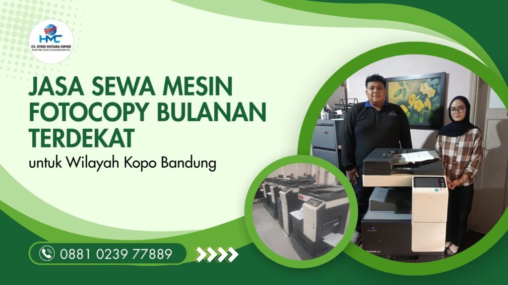 Jasa Sewa Mesin Fotocopy Bulanan Terdekat untuk Wilayah Kopo Bandung