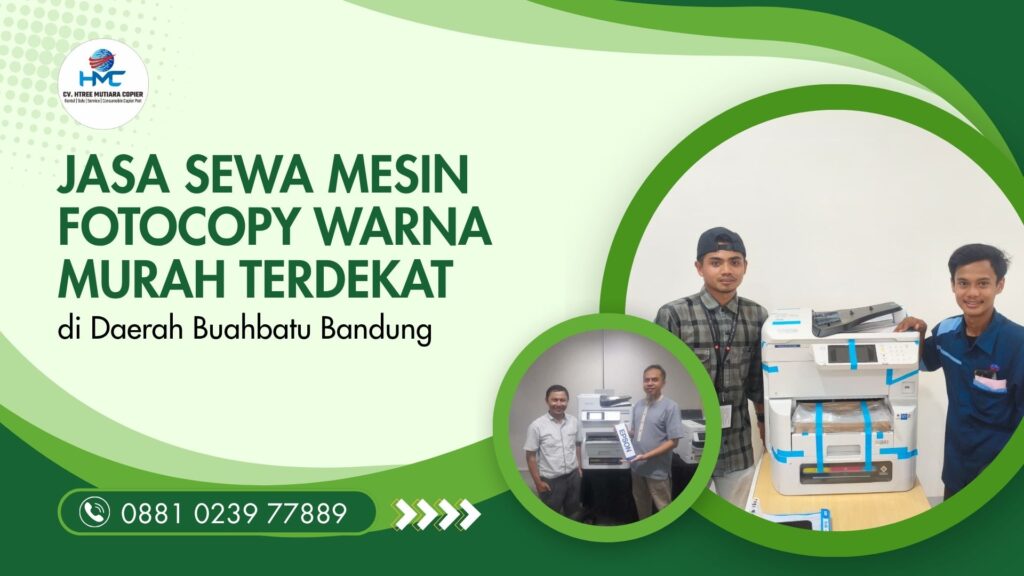 Jasa Sewa Mesin Fotocopy Warna Murah Terdekat di Daerah Buahbatu Bandung