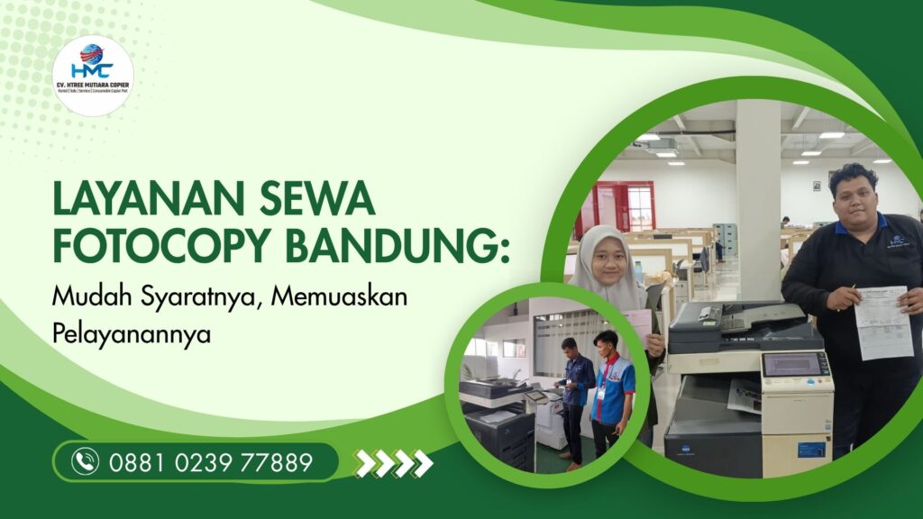 Layanan Sewa Fotocopy Bandung Mudah Syaratnya, Memuaskan Pelayanannya