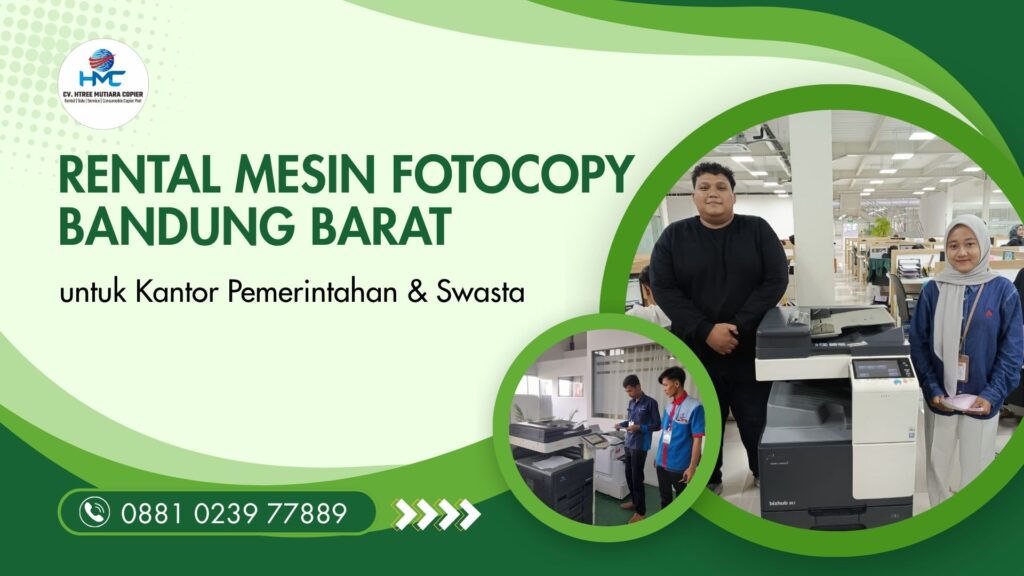 Rental Mesin Fotocopy Bandung Barat untuk Kantor Pemerintahan & Swasta