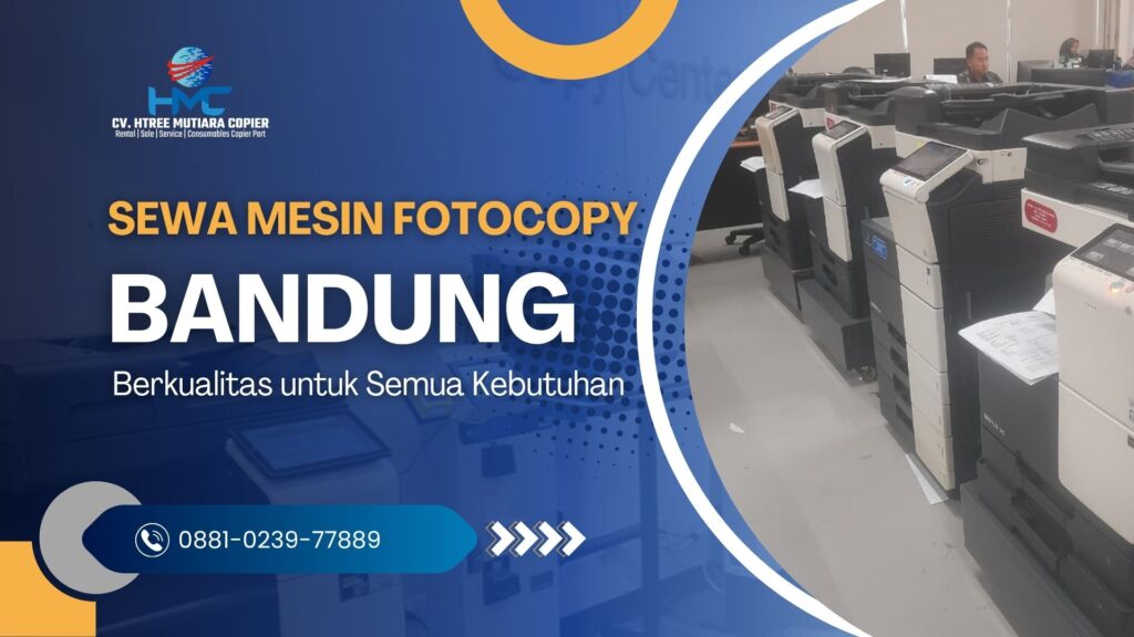Sewa Mesin Fotocopy Bandung Berkualitas untuk Semua Kebutuhan