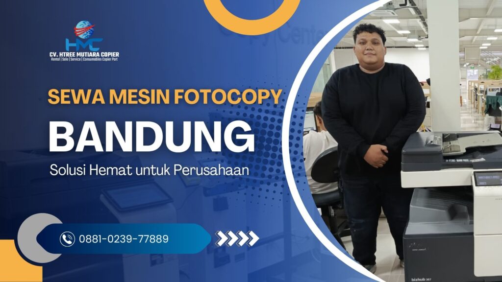 Sewa Mesin Fotocopy Bandung Solusi Hemat untuk Perusahaan