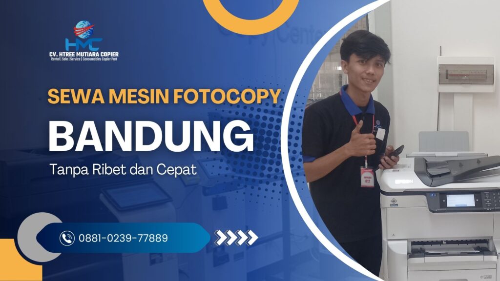 Sewa Mesin Fotocopy Bandung Tanpa Ribet dan Cepat