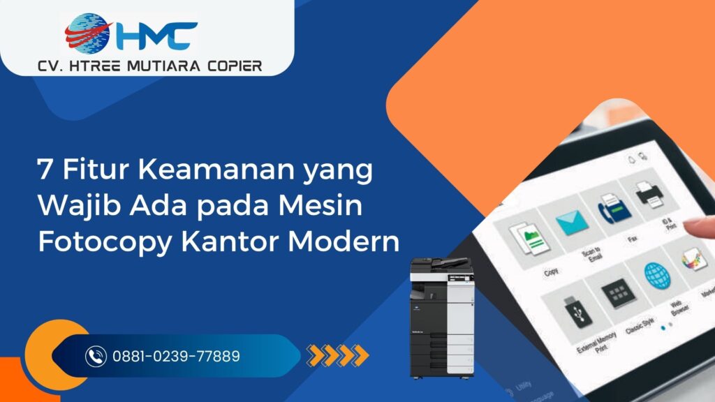 7 Fitur Keamanan yang Wajib Ada pada Mesin Fotocopy Kantor Modern