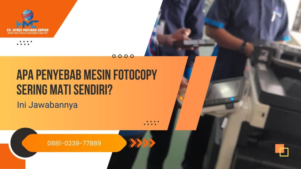 Apa Penyebab Mesin Fotocopy Sering Mati Sendiri? Ini Jawabannya