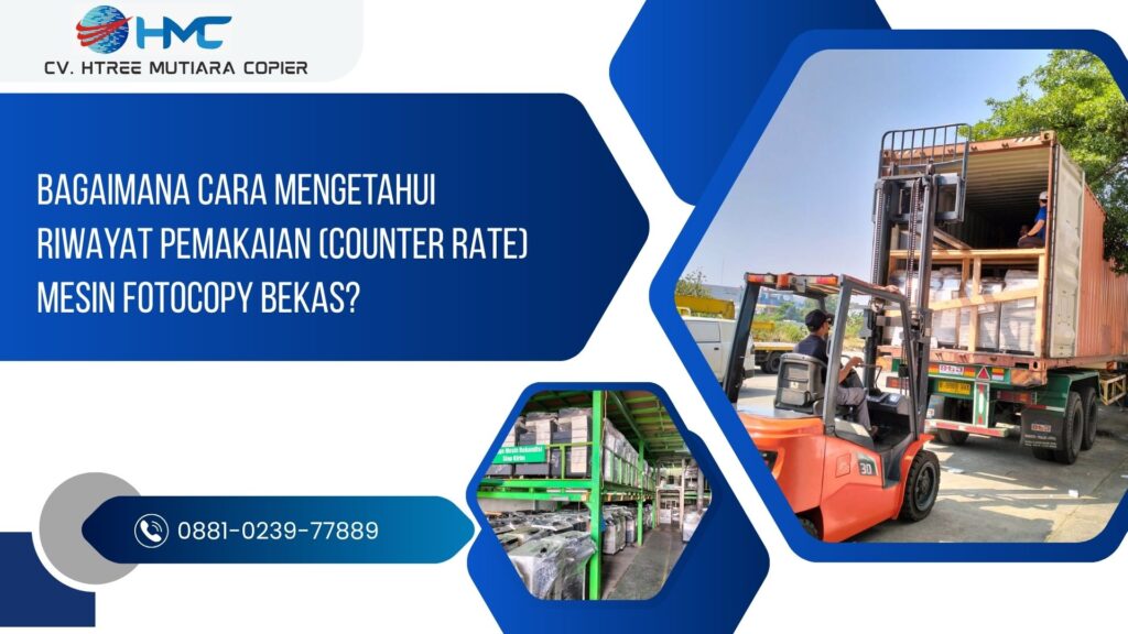 Bagaimana Cara Mengetahui Riwayat Pemakaian (Counter Rate) Mesin Fotocopy Bekas?