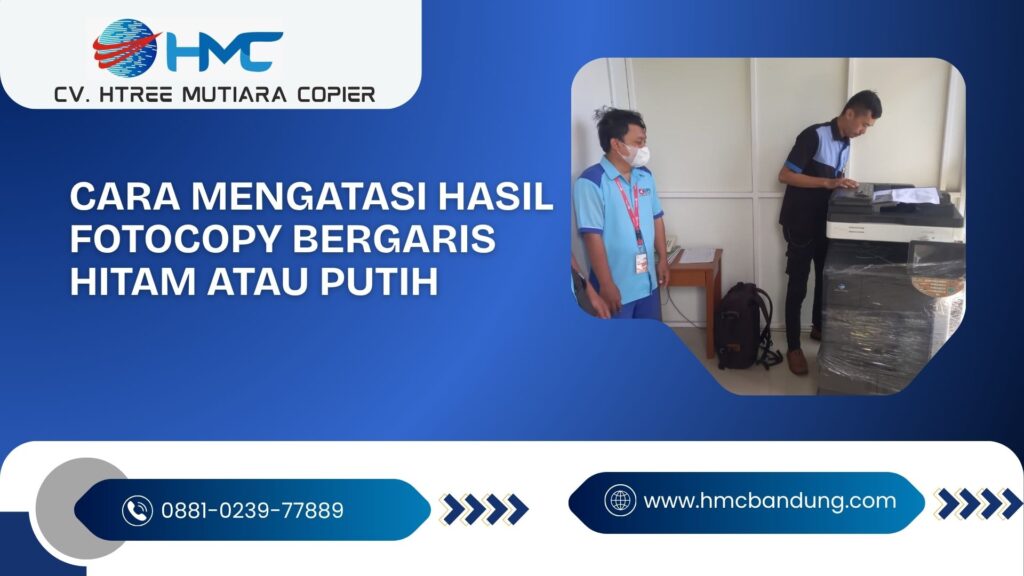Cara Mengatasi Hasil Fotocopy Bergaris Hitam atau Putih