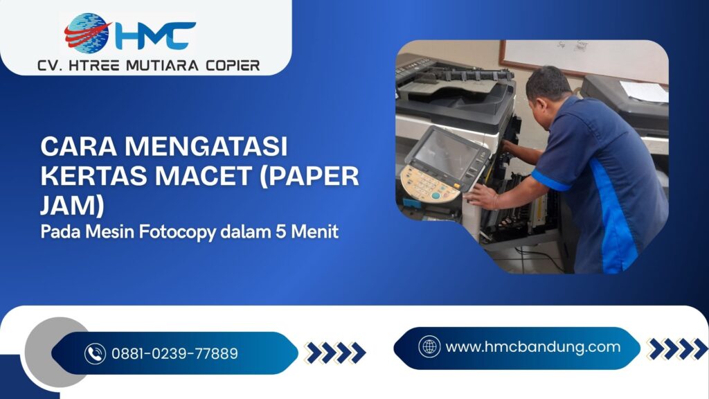 Cara Mengatasi Kertas Macet (Paper Jam) pada Mesin Fotocopy dalam 5 Menit