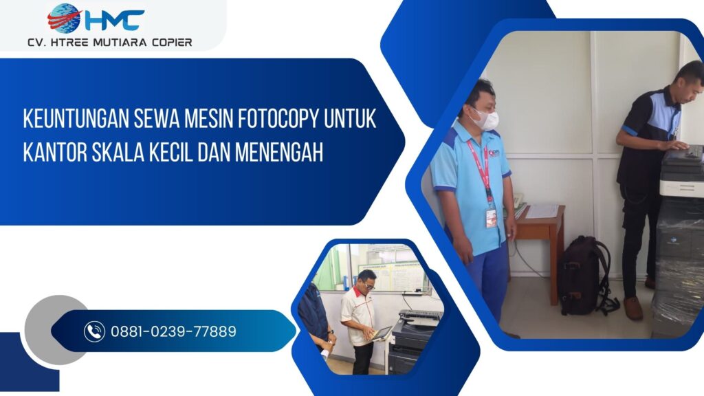 Keuntungan Sewa Mesin Fotocopy untuk Kantor Skala Kecil dan Menengah