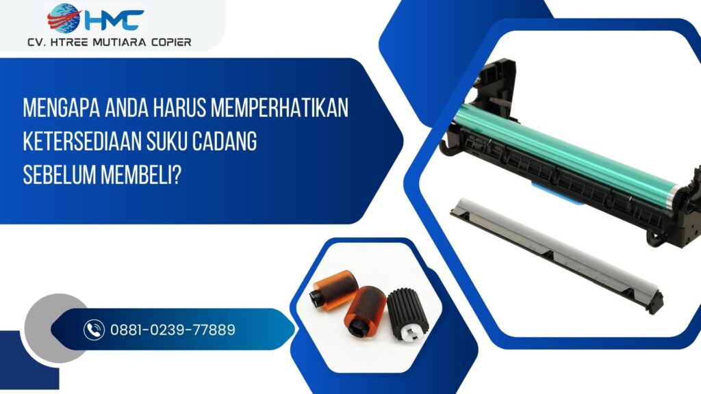 Mengapa Anda Harus Memperhatikan Ketersediaan Suku Cadang Sebelum Membeli
