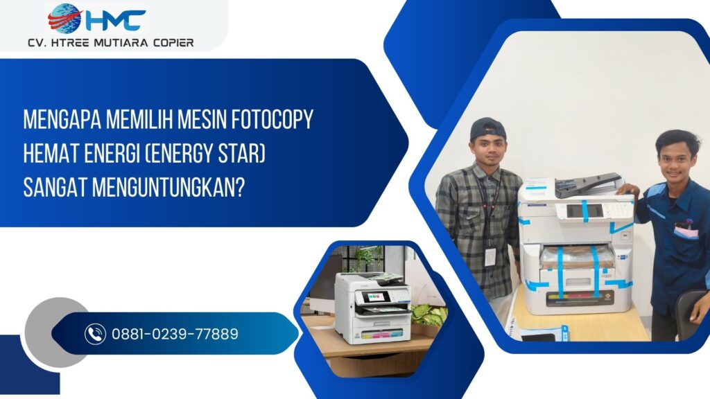 Mengapa Memilih Mesin Fotocopy Hemat Energi (Energy Star) Sangat Menguntungkan?