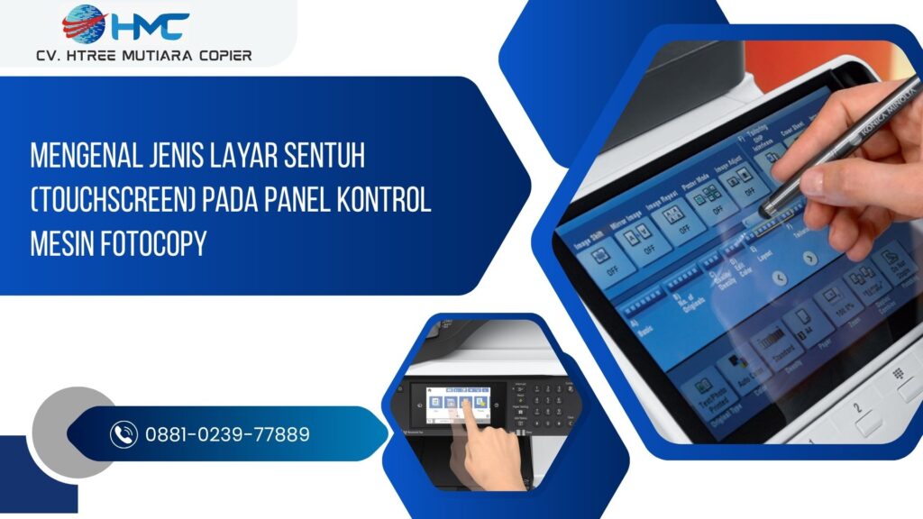 Mengenal Jenis Layar Sentuh (Touchscreen) pada Panel Kontrol Mesin Fotocopy