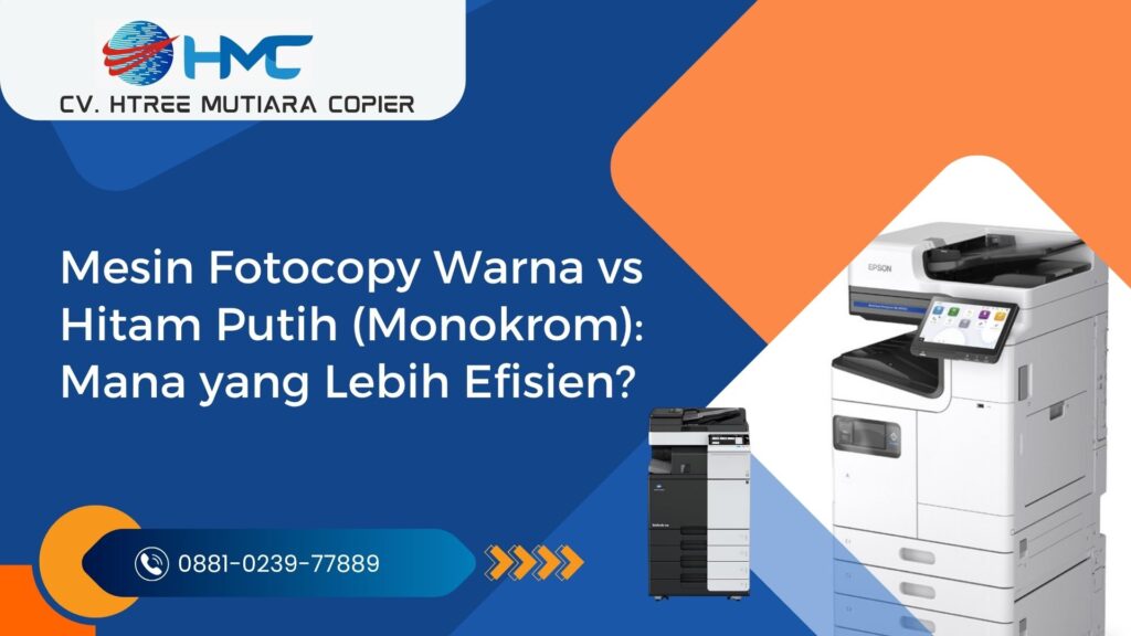 Mesin Fotocopy Warna vs Hitam Putih (Monokrom) Mana yang Lebih Efisien