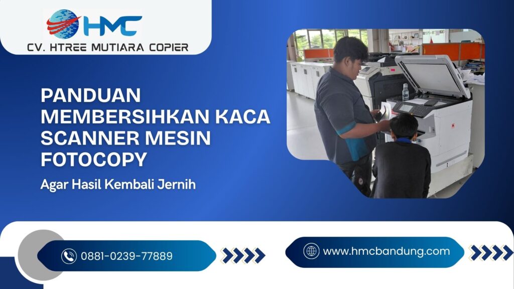 Panduan Membersihkan Kaca Scanner Mesin Fotocopy agar Hasil Kembali Jernih