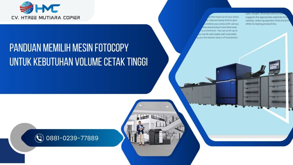 Panduan Memilih Mesin Fotocopy untuk Kebutuhan Volume Cetak Tinggi