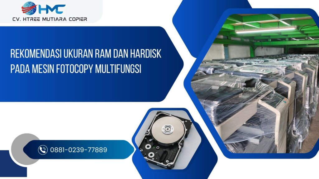 Rekomendasi Ukuran RAM dan Hardisk pada Mesin Fotocopy Multifungsi
