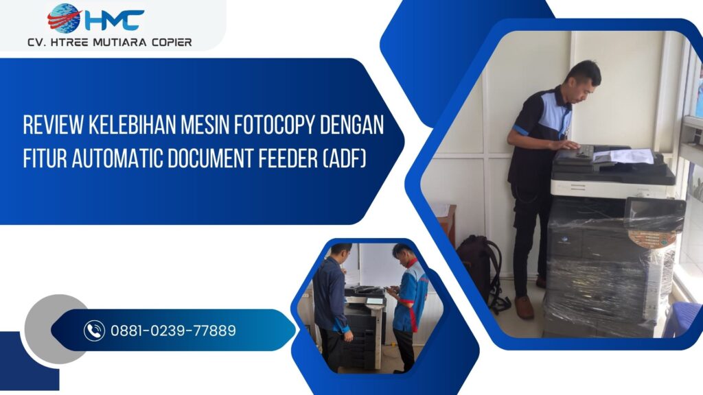 Review Kelebihan Mesin Fotocopy dengan Fitur Automatic Document Feeder (ADF)