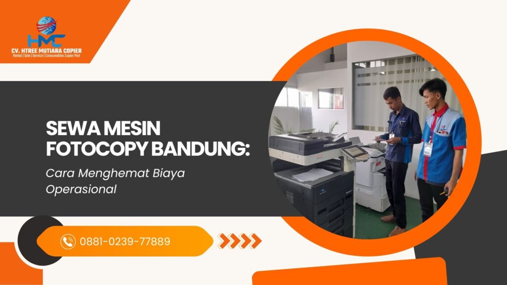 Sewa Mesin Fotocopy Bandung Cara Menghemat Biaya Operasional
