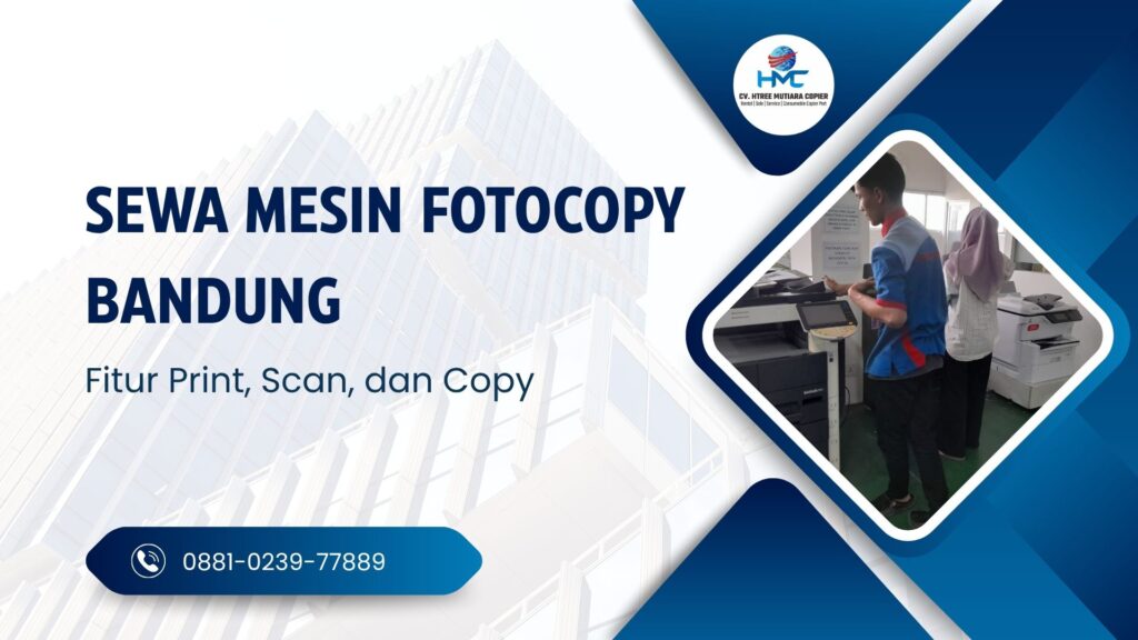 Sewa Mesin Fotocopy Bandung Fitur Print, Scan, dan Copy