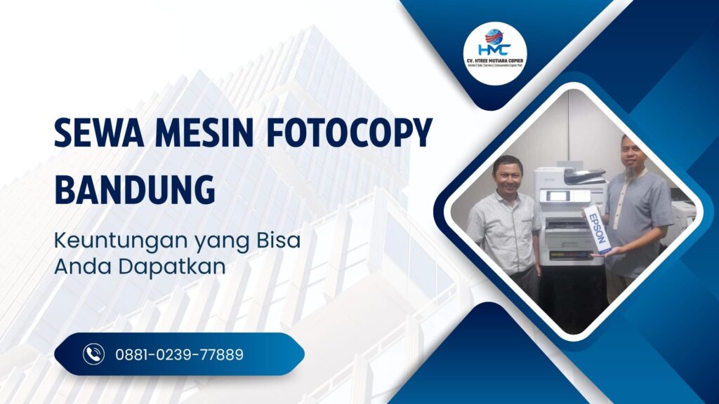 Sewa Mesin Fotocopy Bandung Keuntungan yang Bisa Anda Dapatkan