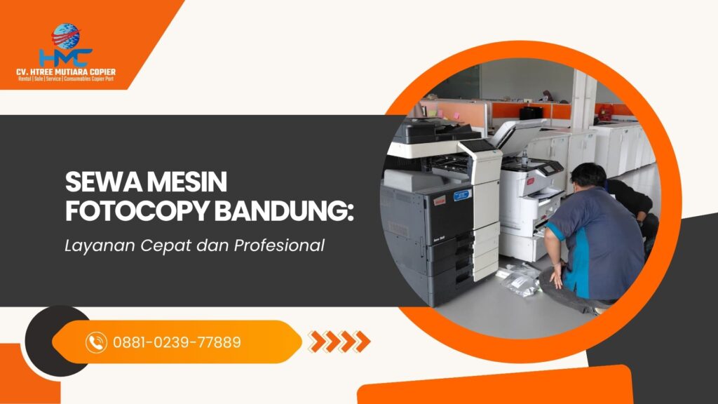 Sewa Mesin Fotocopy Bandung Layanan Cepat dan Profesional