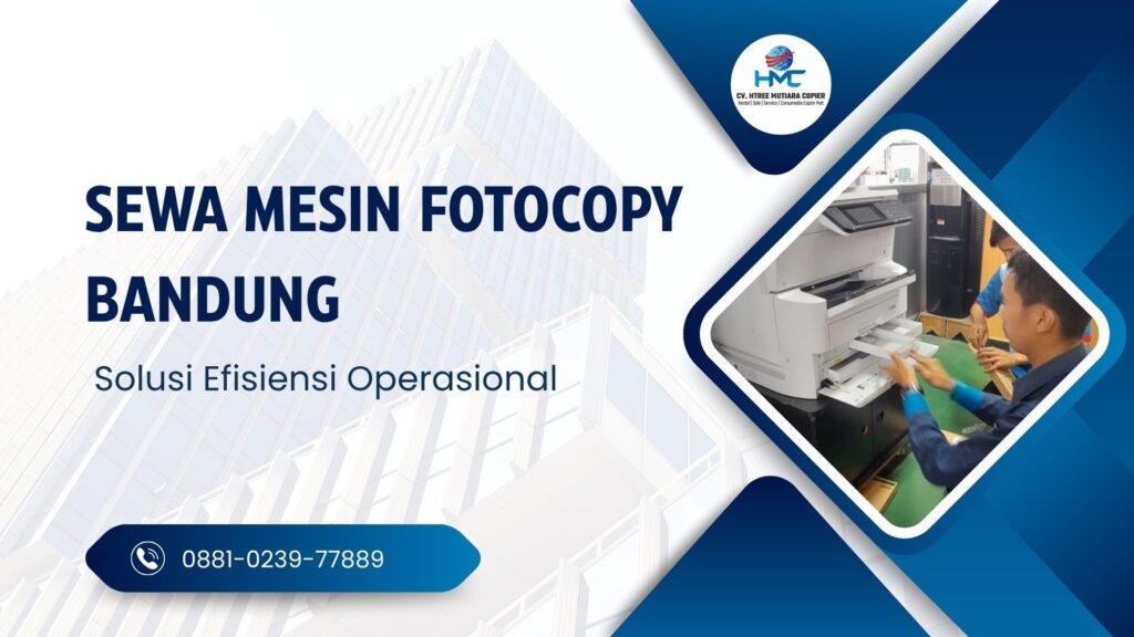 Sewa Mesin Fotocopy Bandung Solusi Efisiensi Operasional