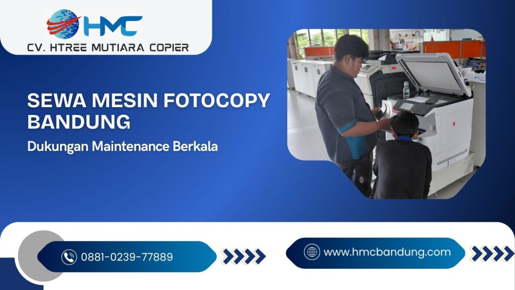 Sewa Mesin Fotocopy Bandung dengan Dukungan Maintenance Berkala