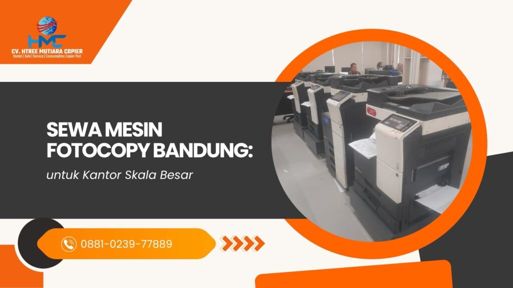 Sewa Mesin Fotocopy Bandung untuk Kantor Skala Besar