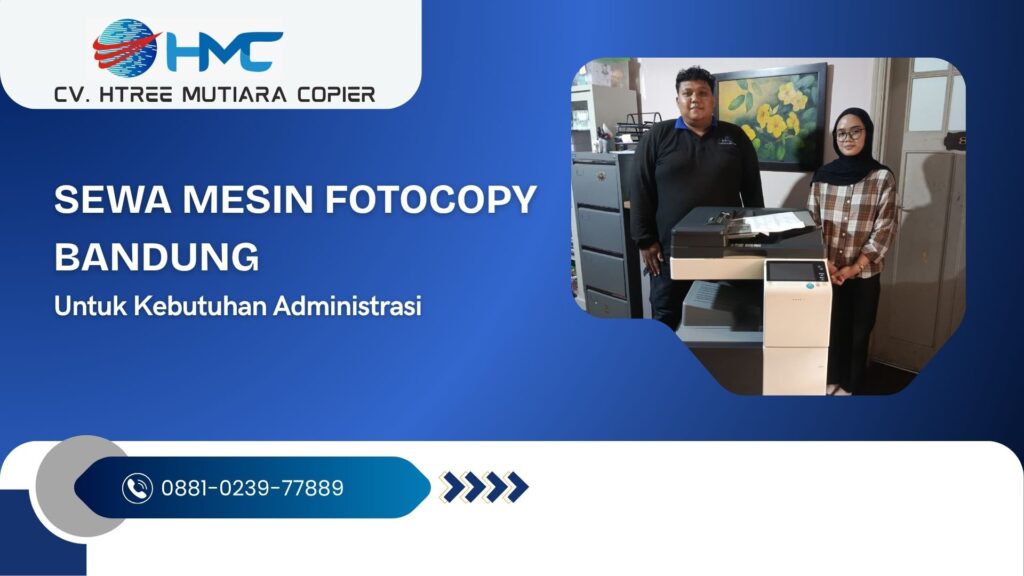 Sewa Mesin Fotocopy Bandung untuk Kebutuhan Administrasi