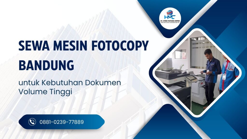 Sewa Mesin Fotocopy Bandung untuk Kebutuhan Dokumen Volume Tinggi