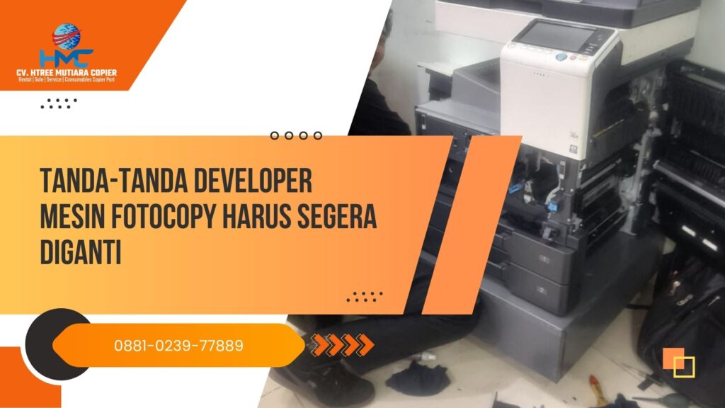 10.	Tanda-Tanda Developer Mesin Fotocopy Harus Segera Diganti