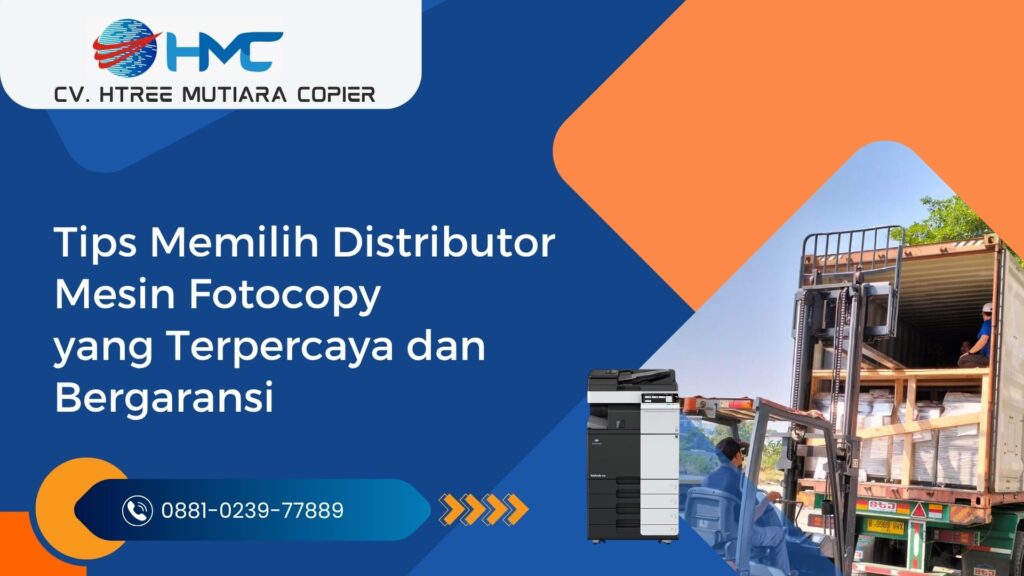 Tips Memilih Distributor Mesin Fotocopy yang Terpercaya dan Bergaransi