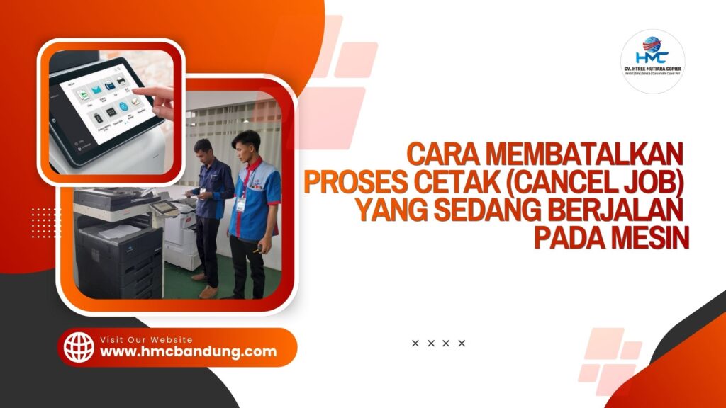 Cara Membatalkan Proses Cetak (Cancel Job) yang Sedang Berjalan pada Mesin