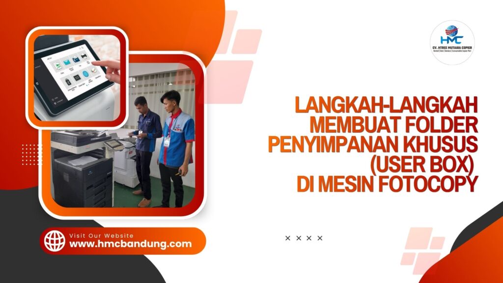 Langkah-Langkah Membuat Folder Penyimpanan Khusus (User Box) di Mesin Fotocopy