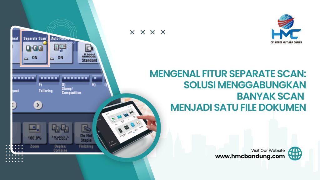 Mengenal Fitur Separate Scan Solusi Menggabungkan Banyak Scan Menjadi Satu File Dokumen