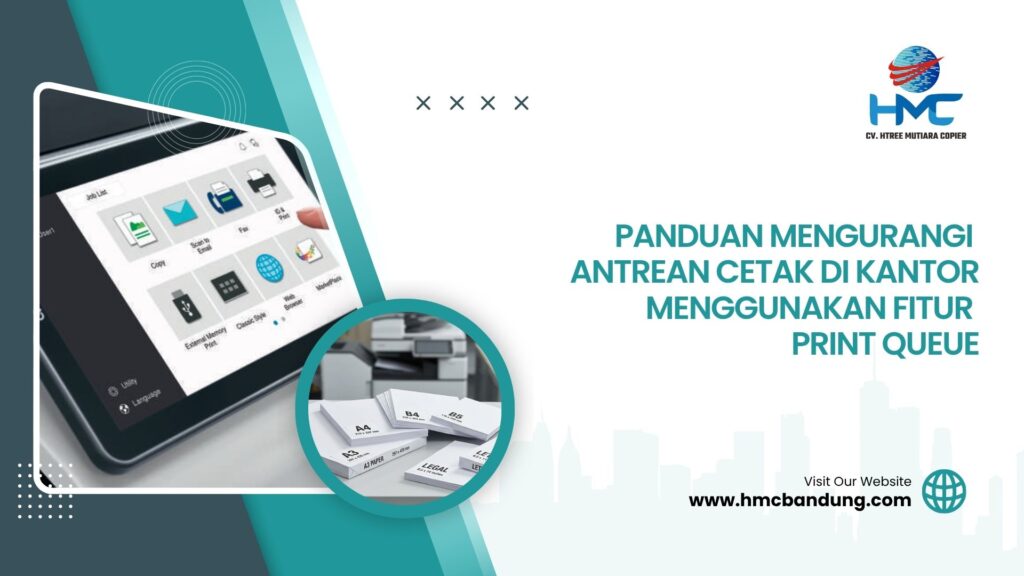 Panduan Mengurangi Antrean Cetak di Kantor Menggunakan Fitur Print Queue